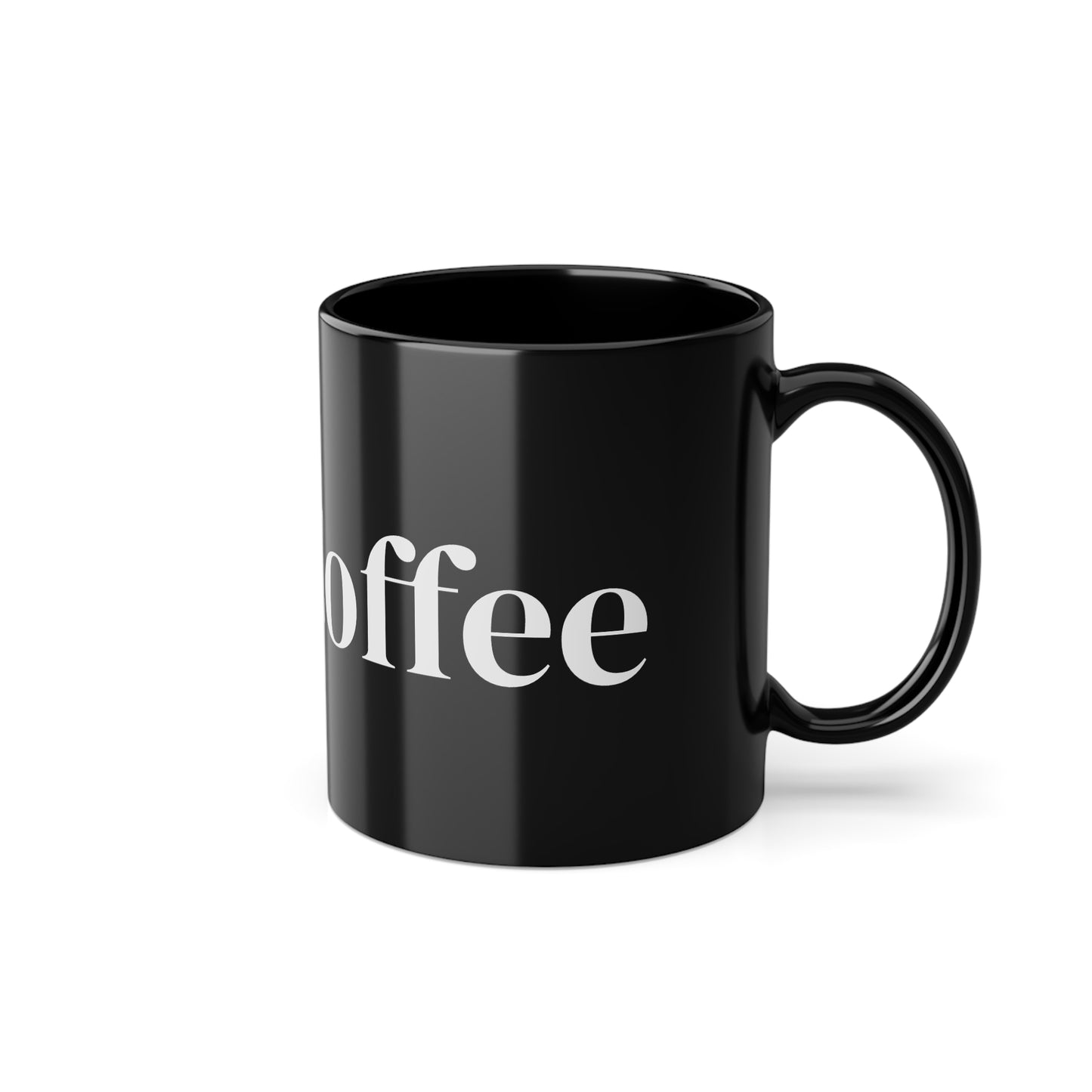 Black Coffee Mug, Funny Coffee Cup, Gift for Coffee Lovers, Morning Mug, Office Mug, Black Mug with Text